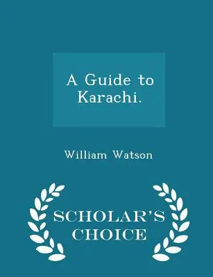 Przewodnik po Karaczi. - Scholar's Choice Edition - A Guide to Karachi. - Scholar's Choice Edition