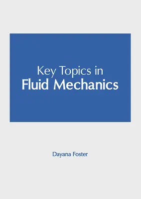 Kluczowe tematy w mechanice płynów - Key Topics in Fluid Mechanics