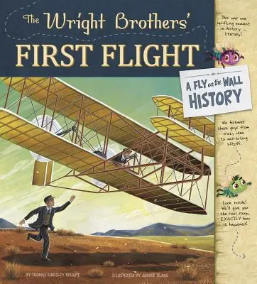 Pierwszy lot braci Wright: Historia z lotu ptaka - The Wright Brothers' First Flight: A Fly on the Wall History