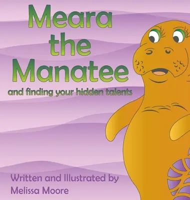 Meara the Manatee i odkrywanie ukrytego talentu - Meara the Manatee and finding your hidden talent