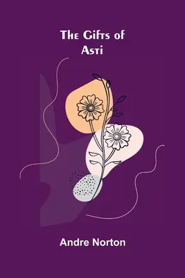 Dary Asti - The Gifts of Asti