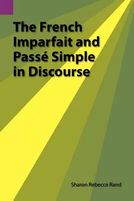 Francuskie Imparfait i Passe Simple w dyskursie - The French Imparfait and Passe Simple in Discourse