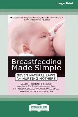 Proste karmienie piersią: Siedem naturalnych praw dla matek karmiących [Standard Large Print 16 Pt Edition] - Breastfeeding Made Simple: Seven Natural Laws for Nursing Mothers [Standard Large Print 16 Pt Edition]