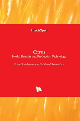 Cytrusy: korzyści zdrowotne i technologia produkcji - Citrus: Health Benefits and Production Technology