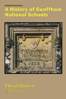 Historia szkół narodowych w Swaffham - A History of Swaffham National Schools