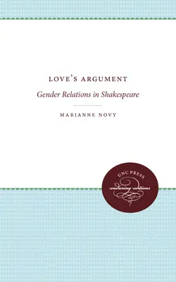 Love's Argument: Relacje między płciami u Szekspira - Love's Argument: Gender Relations in Shakespeare
