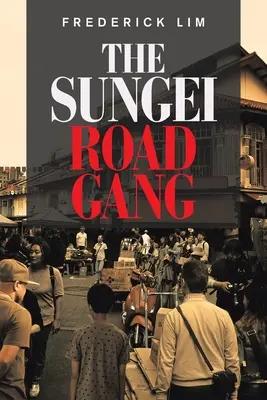 Gang z Sungei Road - The Sungei Road Gang