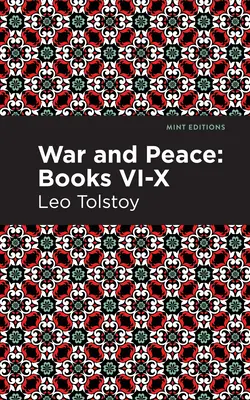 Wojna i pokój, księgi VI - X - War and Peace Books VI - X