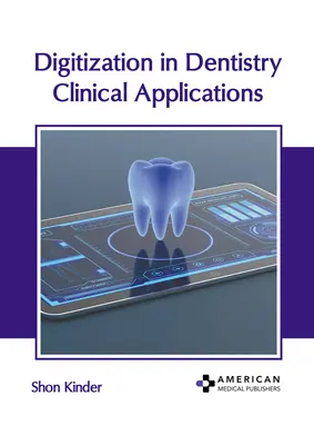 Cyfryzacja w stomatologii: Zastosowania kliniczne - Digitization in Dentistry: Clinical Applications