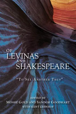 O Levinasie i Szekspirze: To See Another Thus - Of Levinas and Shakespeare: To See Another Thus