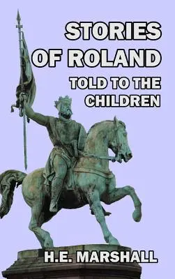 Historie Rolanda opowiedziane dzieciom - Stories of Roland Told to the Children