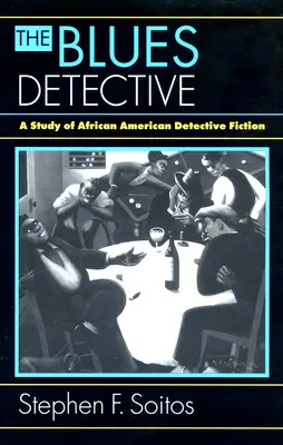 The Blues Detective: Studium afroamerykańskiego kryminału - The Blues Detective: A Study of African American Detective Fiction