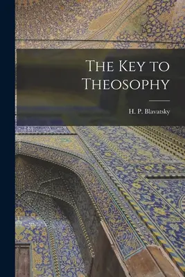 Klucz do teozofii - The Key to Theosophy