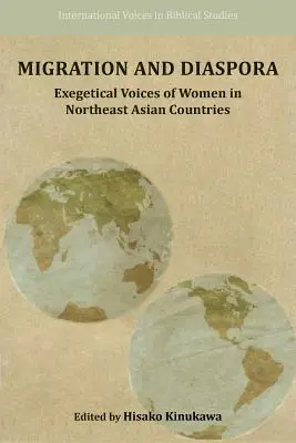 Migracja i diaspora: egzegetyczne głosy kobiet z krajów Azji Północno-Wschodniej - Migration and Diaspora: Exegetical Voices of Women in Northeast Asian Countries