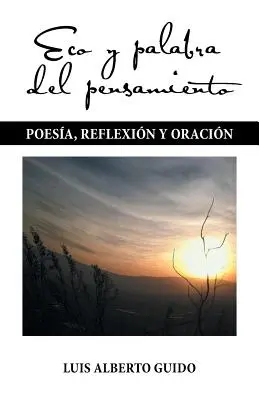 Eco y palabra del pensamiento: Poezja, refleksja i oracja - Eco y palabra del pensamiento: Poesa, reflexin y oracin