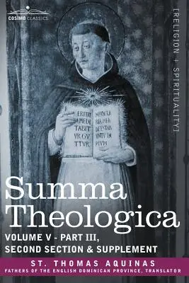 Summa Theologica, tom 5 (część III, sekcja druga i suplement) - Summa Theologica, Volume 5 (Part III, Second Section & Supplement)