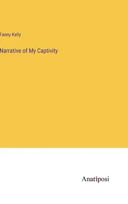 Narracja o mojej niewoli - Narrative of My Captivity