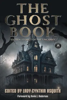 Księga duchów: Szesnaście opowieści o niesamowitości - The Ghost Book: Sixteen Stories of the Uncanny