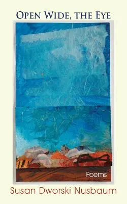 Otwórz szeroko oko: Wiersze - Open Wide, the Eye: Poems
