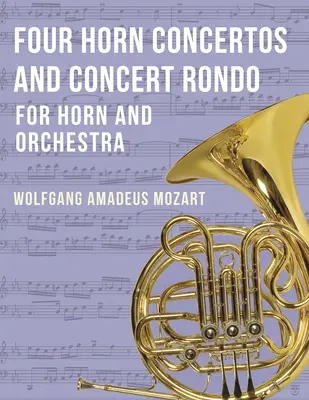 Cztery koncerty na róg i rondo koncertowe - Four Horn Concertos and Concert Rondo