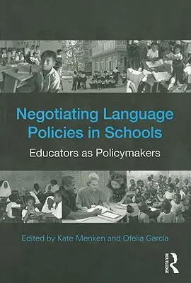 Negocjowanie polityki językowej w szkołach: Pedagodzy jako decydenci - Negotiating Language Policies in Schools: Educators as Policymakers