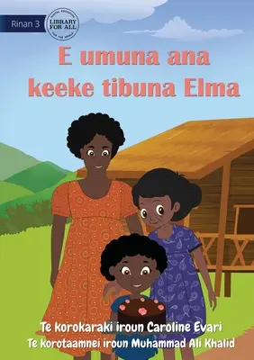 Elma piecze ciasto babci - E umuna ana keeke tibuna Elma (Te Kiribati) - Elma Bakes Grandma's Cake - E umuna ana keeke tibuna Elma (Te Kiribati)