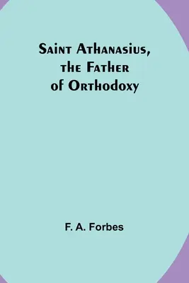 Święty Atanazy, ojciec prawosławia - Saint Athanasius, the Father of Orthodoxy