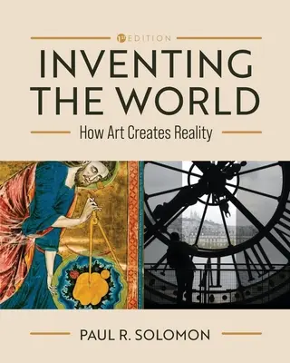 Wymyślanie świata: jak sztuka tworzy rzeczywistość - Inventing the World: How Art Creates Reality
