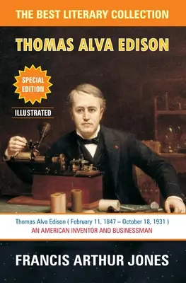 Thomas Alva Edison: Sześćdziesiąt lat życia wynalazcy - Thomas Alva Edison: Sixty Years of an Inventor's Life