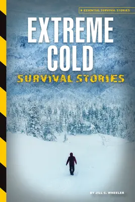 Historie przetrwania w ekstremalnie niskich temperaturach - Extreme Cold Survival Stories