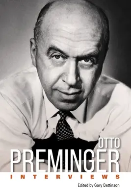 Otto Preminger: Wywiady - Otto Preminger: Interviews