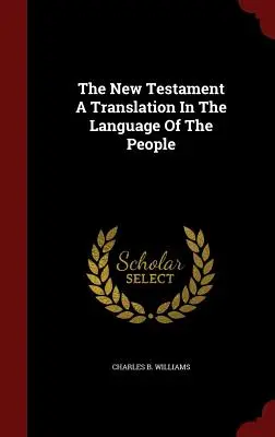 Nowy Testament w przekładzie na język ludu - The New Testament A Translation In The Language Of The People