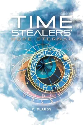 Złodzieje czasu: Wieczna nadzieja - Time Stealers: Hope Eternal