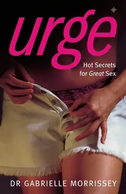 Popęd: Gorące sekrety wspaniałego seksu - Urge: Hot Secrets for Great Sex