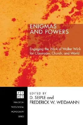 Enigmas and Powers: Wykorzystanie pracy Waltera Winka w klasie, kościele i na świecie - Enigmas and Powers: Engaging the Work of Walter Wink for Classroom, Church, and World
