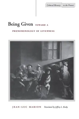 Będąc danym: W stronę fenomenologii bycia danym - Being Given: Toward a Phenomenology of Givenness