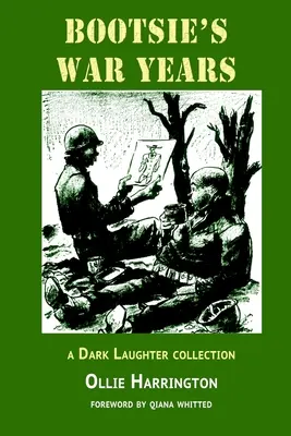 Wojenne lata Bootsiego: kolekcja mrocznego śmiechu - Bootsie's War Years: a Dark Laughter collection