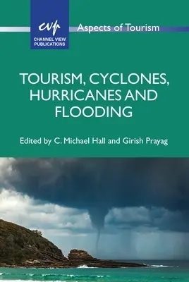 Turystyka, cyklony, huragany i powodzie - Tourism, Cyclones, Hurricanes and Flooding