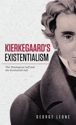 Egzystencjalizm Kierkegaarda: Ja teologiczne i ja egzystencjalne - Kierkegaard's Existentialism: The Theological Self and the Existential Self