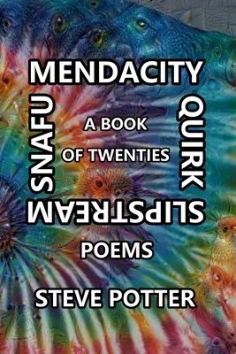 Mendacity Quirk Slipstream Snafu: Księga lat dwudziestych - Mendacity Quirk Slipstream Snafu: A Book of Twenties