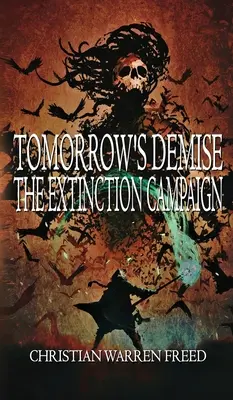 Jutrzejszy upadek: Kampania wymierania - Tomorrow's Demise: The Extinction Campaign