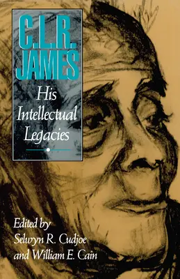 C.L.R. James: jego intelektualne dziedzictwo - C.L.R. James: His Intellectual Legacies