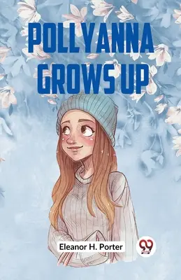 Pollyanna dorasta - Pollyanna Grows Up