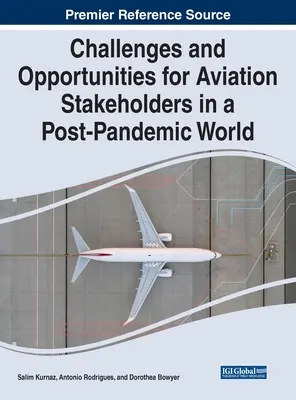 Wyzwania i możliwości dla interesariuszy lotnictwa w świecie po pandemii - Challenges and Opportunities for Aviation Stakeholders in a Post-Pandemic World