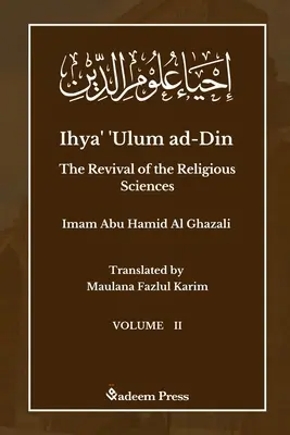 Ihya' 'Ulum ad-Din - The Revival of the Religious Sciences - Vol 2: إحياء علوم ال