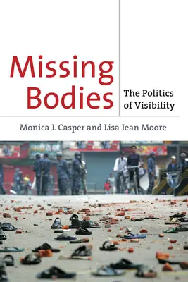 Brakujące ciała: Polityka widoczności - Missing Bodies: The Politics of Visibility