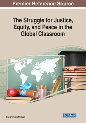 Walka o sprawiedliwość, równość i pokój w globalnej klasie - The Struggle for Justice, Equity, and Peace in the Global Classroom