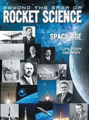 Beyond the Saga of Rocket Science: Świt ery kosmicznej - Beyond the Saga of Rocket Science: The Dawn of the Space Age