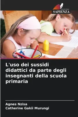 L'uso dei sussidi didattici da parte degli insegnanti della scuola primaria