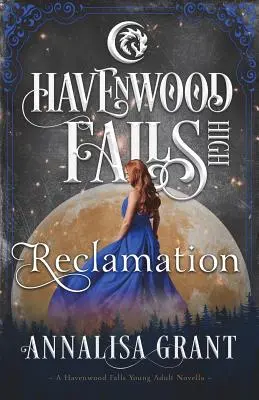 Rekultywacja: A Havenwood Falls High Novella - Reclamation: A Havenwood Falls High Novella